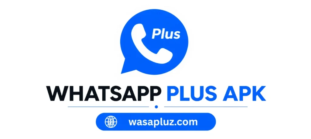 ما هو WhatsApp Plus APK - wasapluz.com