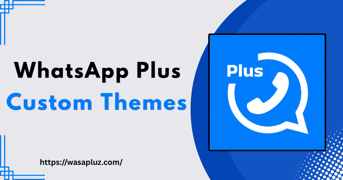 WhatsApp Plus APK Custom Theme