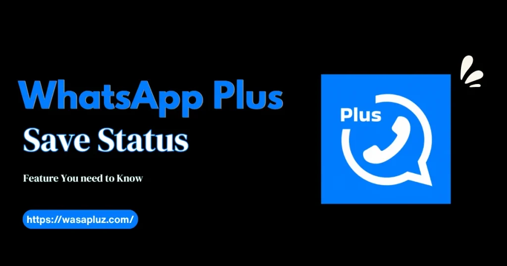 WhatsApp Plus APK Save Status