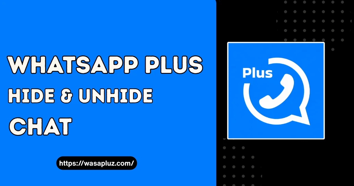 WhatsApp Plus APK hide and unhide chat
