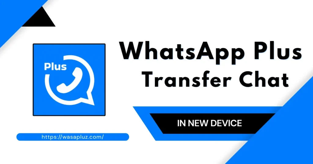 WhatsApp Plus Transfer chat