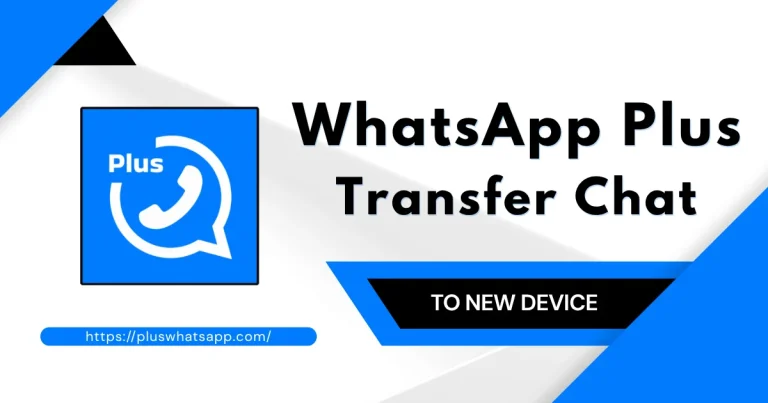 WhatsApp Plus transfer chat to new device